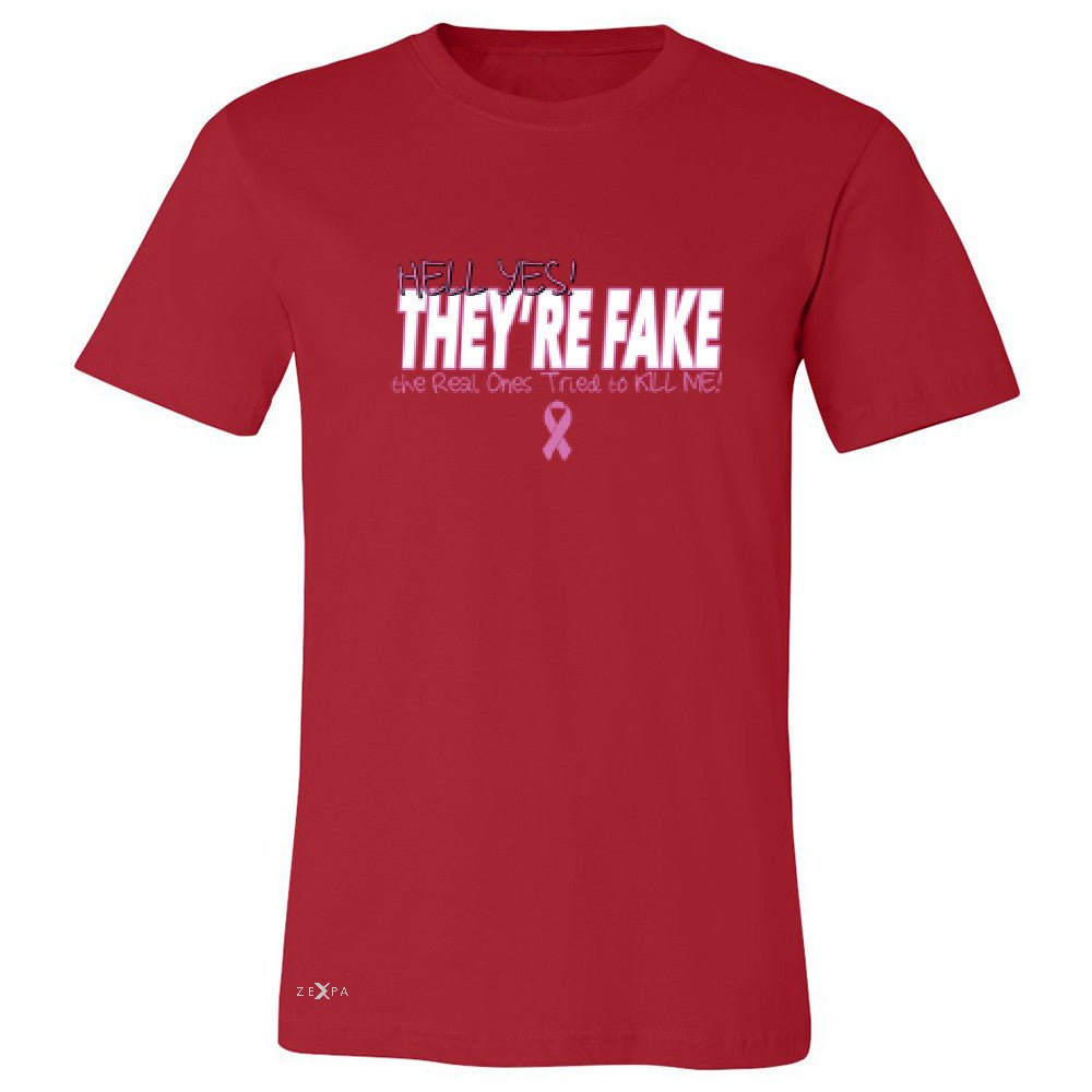 Hell Yes They Are Fake Men's T-shirt Real Ones Tried To Kill Me Tee - Zexpa Apparel - 5