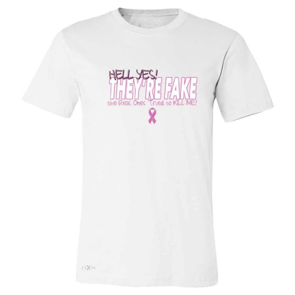 Hell Yes They Are Fake Men's T-shirt Real Ones Tried To Kill Me Tee - Zexpa Apparel - 6