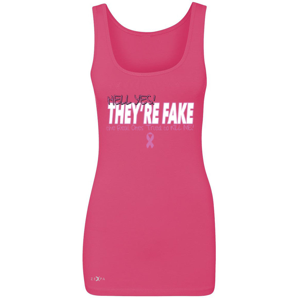 Zexpa Apparelâ„¢ Hell Yes They Are Fake Women's Tank Top Real Ones Tried To Kill Me Sleeveless - Zexpa Apparel Halloween Christmas Shirts