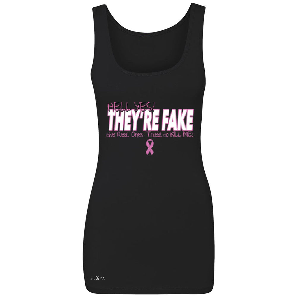 Zexpa Apparelâ„¢ Hell Yes They Are Fake Women's Tank Top Real Ones Tried To Kill Me Sleeveless - Zexpa Apparel Halloween Christmas Shirts