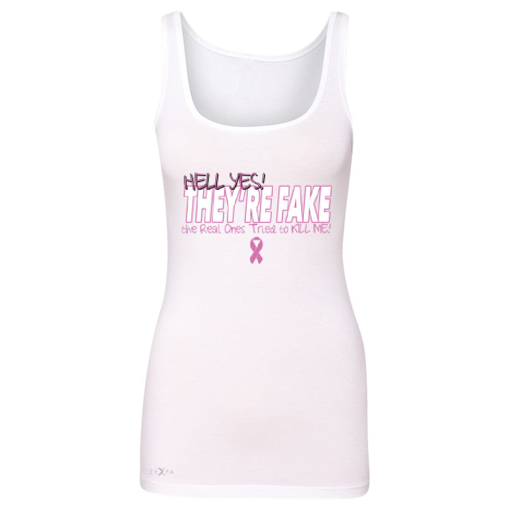 Zexpa Apparelâ„¢ Hell Yes They Are Fake Women's Tank Top Real Ones Tried To Kill Me Sleeveless - Zexpa Apparel Halloween Christmas Shirts
