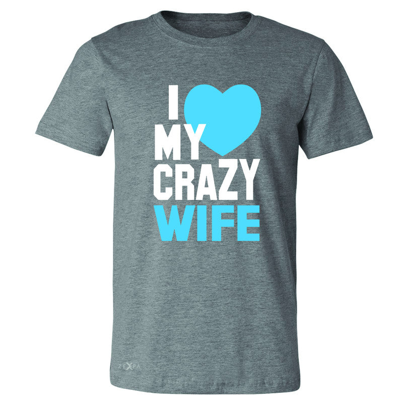 I Love My Crazy Wife Men's T-shirt Couple Matching July 4th Tee - Zexpa Apparel - 3