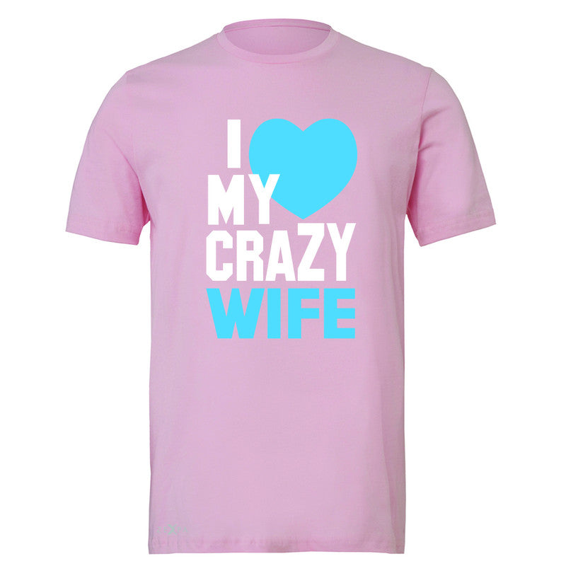 I Love My Crazy Wife Men's T-shirt Couple Matching July 4th Tee - Zexpa Apparel - 4