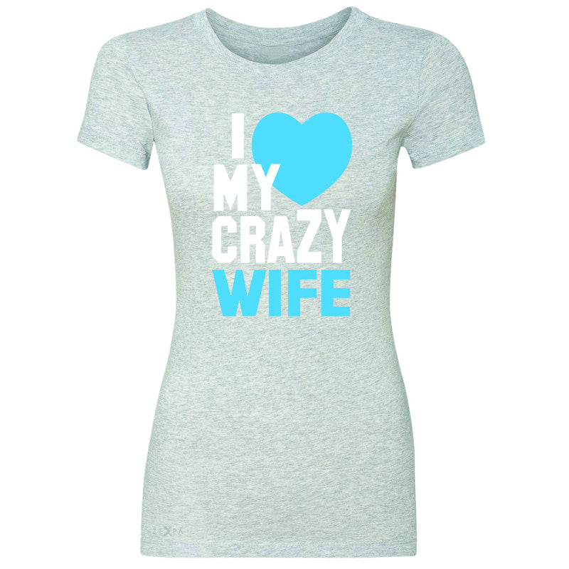 I Love My Crazy Wife Women's T-shirt Couple Matching July 4th Tee - Zexpa Apparel - 2