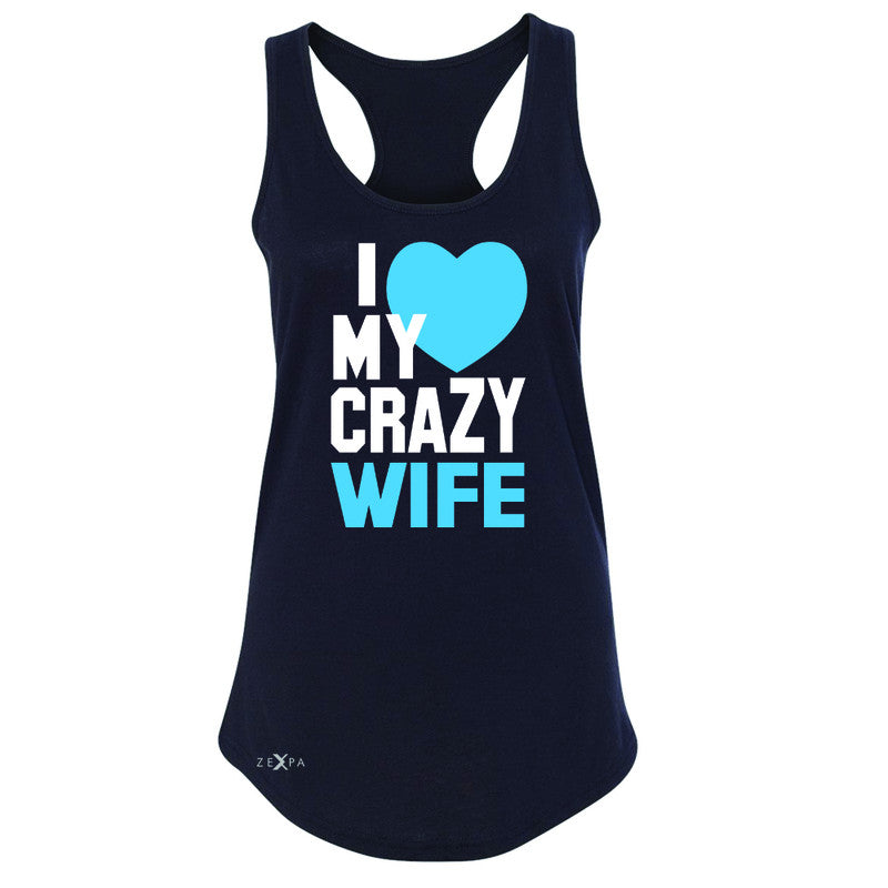 I Love My Crazy Wife Women's Racerback Couple Matching July 4th Sleeveless - Zexpa Apparel - 1