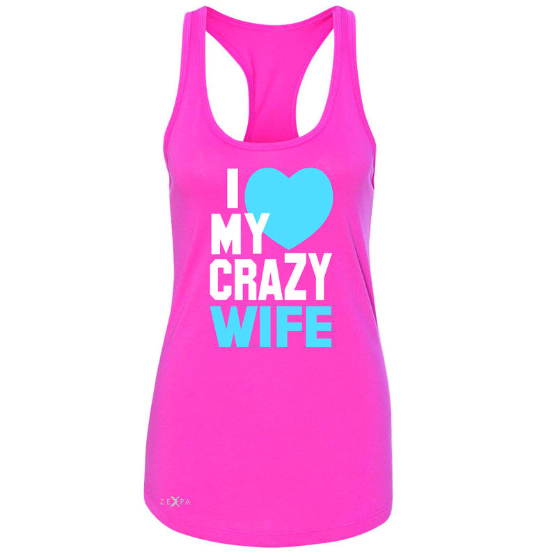 I Love My Crazy Wife Women's Racerback Couple Matching July 4th Sleeveless - Zexpa Apparel - 2