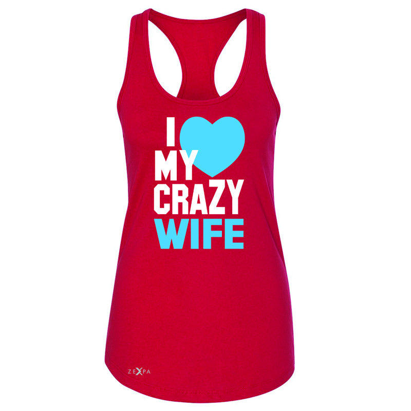 I Love My Crazy Wife Women's Racerback Couple Matching July 4th Sleeveless - Zexpa Apparel - 3