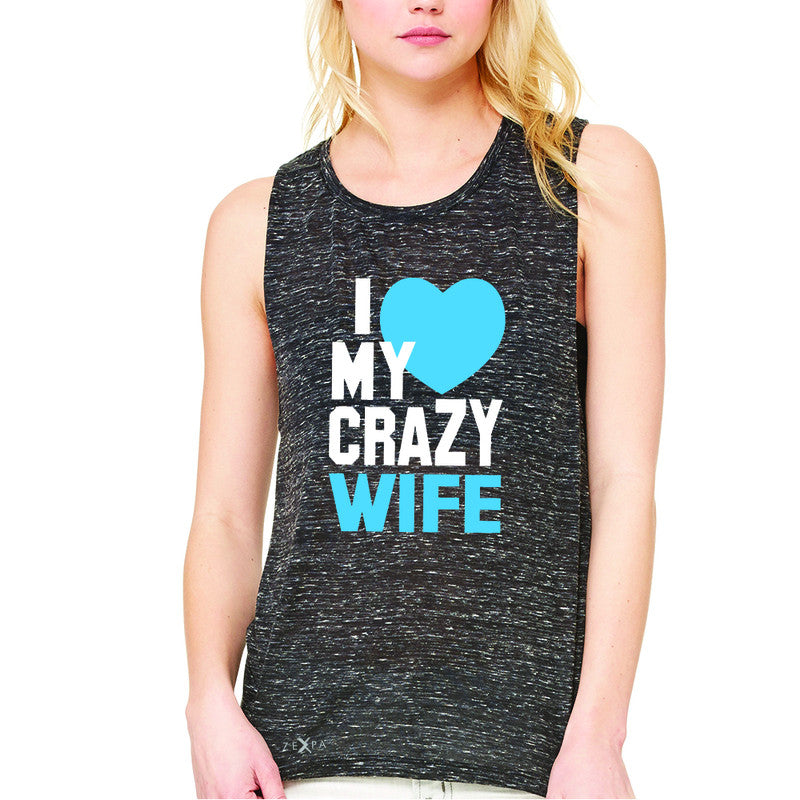 I Love My Crazy Wife Women's Muscle Tee Couple Matching July 4th Sleeveless - Zexpa Apparel - 3
