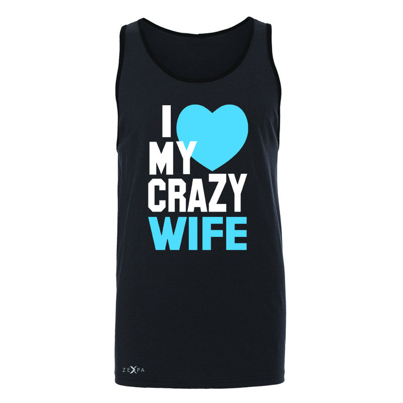 I Love My Crazy Wife Men's Jersey Tank Couple Matching July 4th Sleeveless - Zexpa Apparel - 3