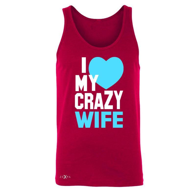 I Love My Crazy Wife Men's Jersey Tank Couple Matching July 4th Sleeveless - Zexpa Apparel - 4