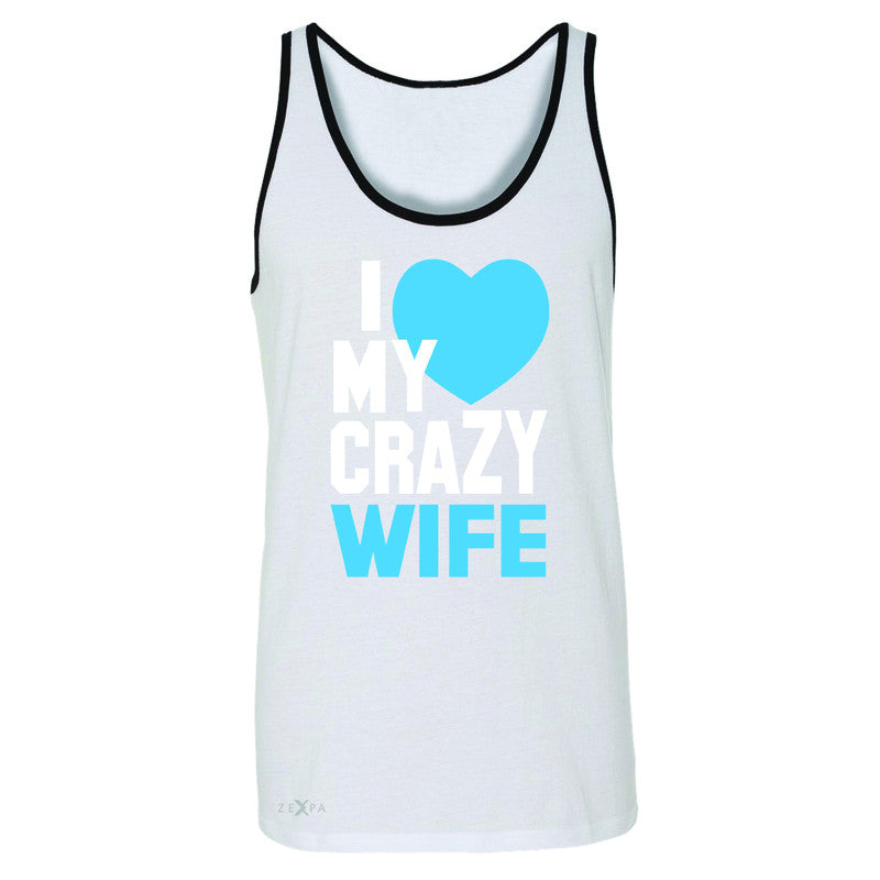 I Love My Crazy Wife Men's Jersey Tank Couple Matching July 4th Sleeveless - Zexpa Apparel - 6