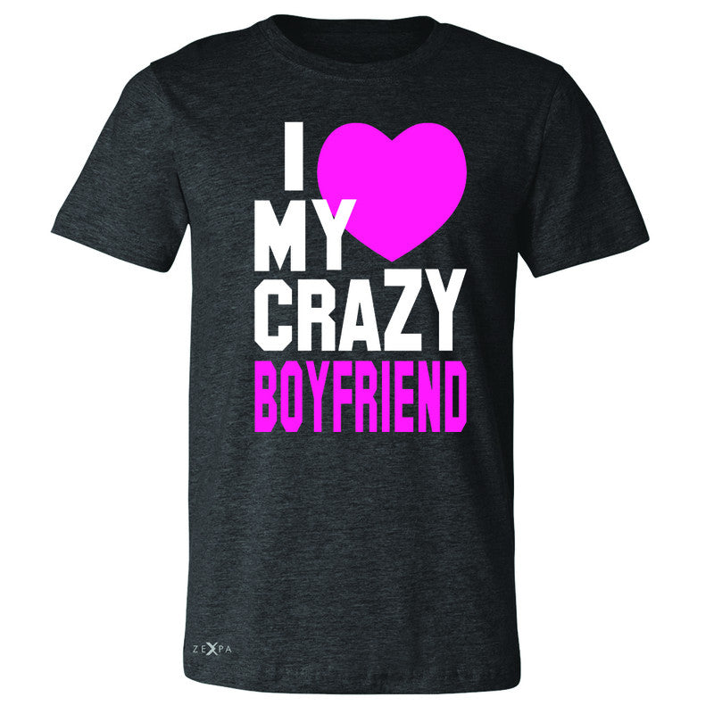 I Love My Crazy Boyfriend Men's T-shirt Couple Matching July 4 Tee - Zexpa Apparel - 2