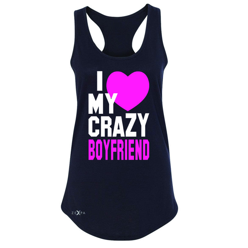 I Love My Crazy Boyfriend Women's Racerback Couple Matching July 4 Sleeveless - Zexpa Apparel - 1
