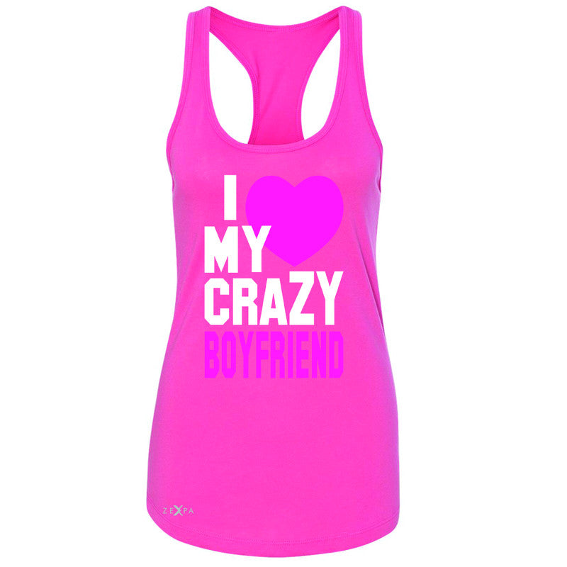 I Love My Crazy Boyfriend Women's Racerback Couple Matching July 4 Sleeveless - Zexpa Apparel - 2