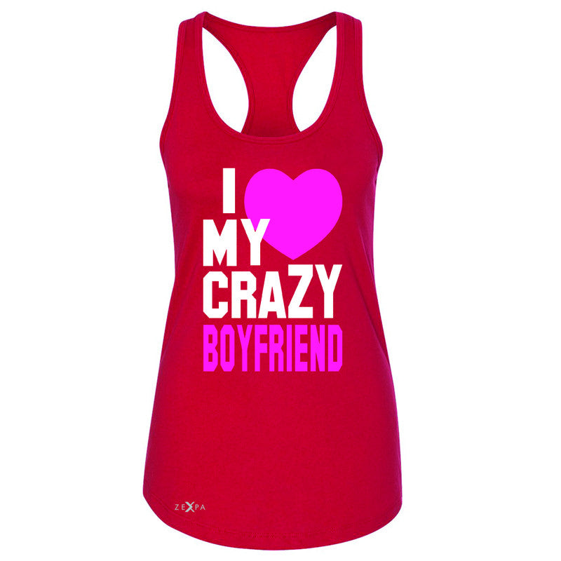 I Love My Crazy Boyfriend Women's Racerback Couple Matching July 4 Sleeveless - Zexpa Apparel - 3