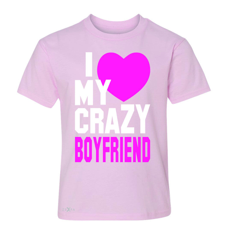 I Love My Crazy Boyfriend Youth T-shirt Couple Matching July 4 Tee - Zexpa Apparel - 3