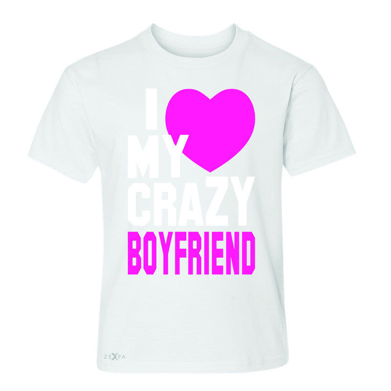 I Love My Crazy Boyfriend Youth T-shirt Couple Matching July 4 Tee - Zexpa Apparel - 5