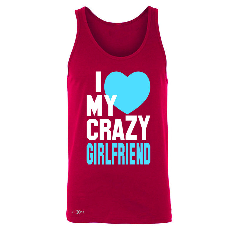 I Love My Crazy Girlfriend Men's Jersey Tank Couple Matching July 4 Sleeveless - Zexpa Apparel - 4