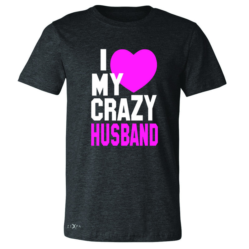 I Love My Crazy Husband Men's T-shirt Couple Matching July 4th Tee - Zexpa Apparel - 2