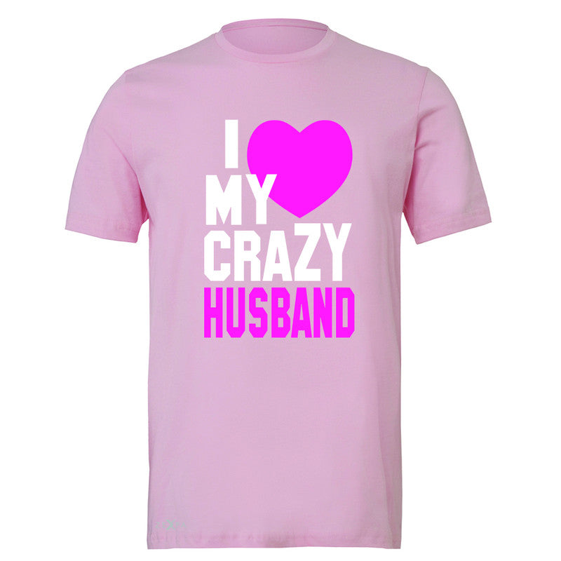 I Love My Crazy Husband Men's T-shirt Couple Matching July 4th Tee - Zexpa Apparel - 4