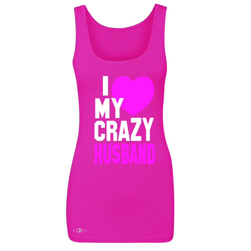 I Love My Crazy Husband Women's Tank Top Couple Matching July 4th Sleeveless - Zexpa Apparel - 2