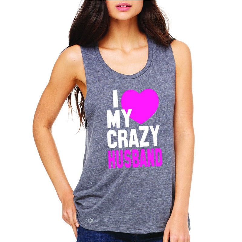 I Love My Crazy Husband Women's Muscle Tee Couple Matching July 4th Sleeveless - Zexpa Apparel - 2