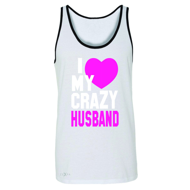 I Love My Crazy Husband Men's Jersey Tank Couple Matching July 4th Sleeveless - Zexpa Apparel - 6