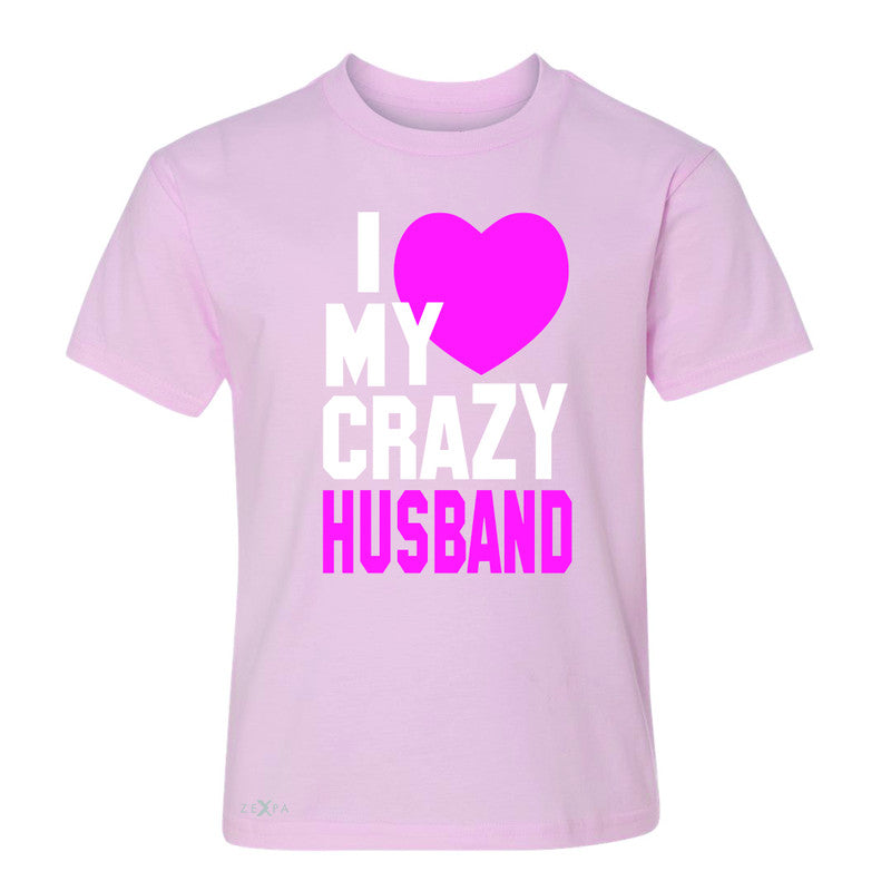 I Love My Crazy Husband Youth T-shirt Couple Matching July 4th Tee - Zexpa Apparel - 3
