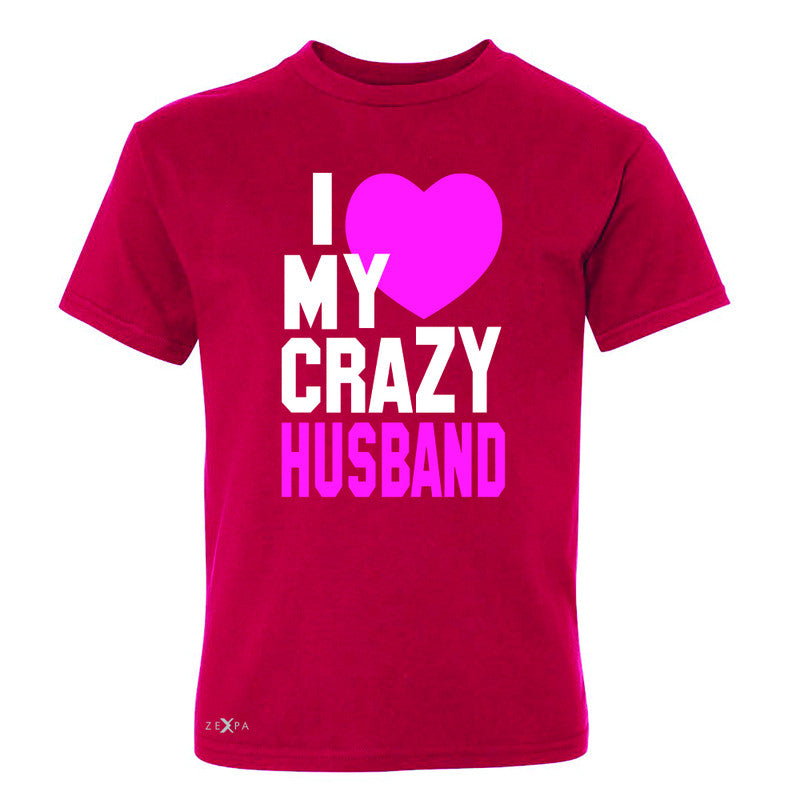 I Love My Crazy Husband Youth T-shirt Couple Matching July 4th Tee - Zexpa Apparel - 4