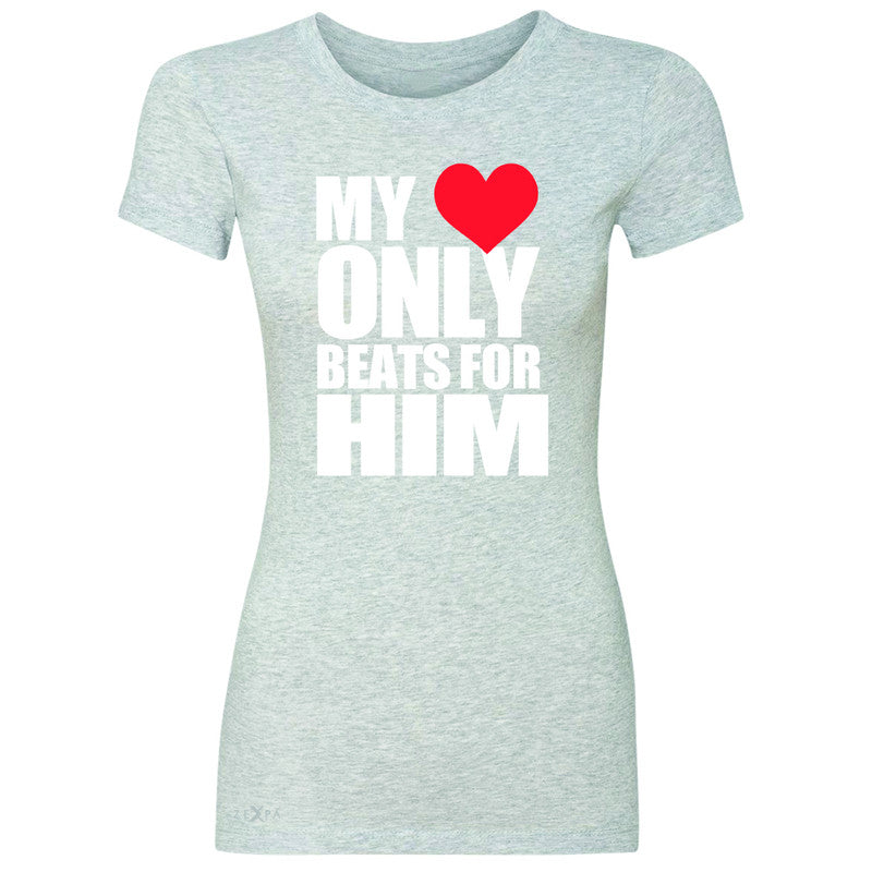 Zexpa Apparel™ My Heart Only Beats For Him Women's T-shirt Couple Matching July Tee - Zexpa Apparel Halloween Christmas Shirts