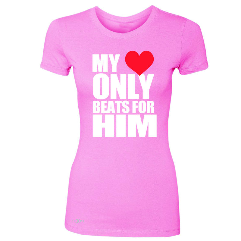 Zexpa Apparel™ My Heart Only Beats For Him Women's T-shirt Couple Matching July Tee - Zexpa Apparel Halloween Christmas Shirts