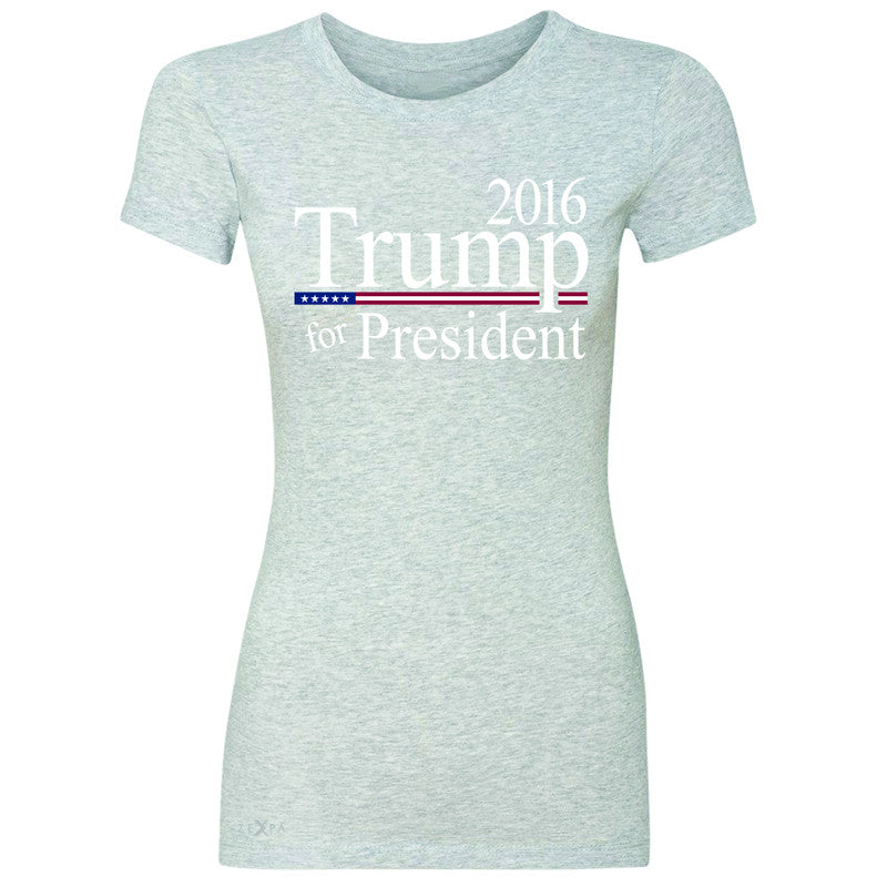 Trump for President 2016 Campaign Women's T-shirt Politics Tee - Zexpa Apparel - 2