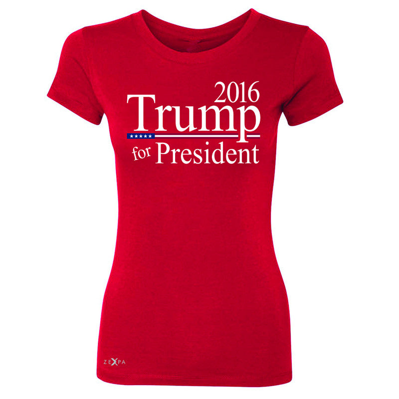 Trump for President 2016 Campaign Women's T-shirt Politics Tee - Zexpa Apparel - 4