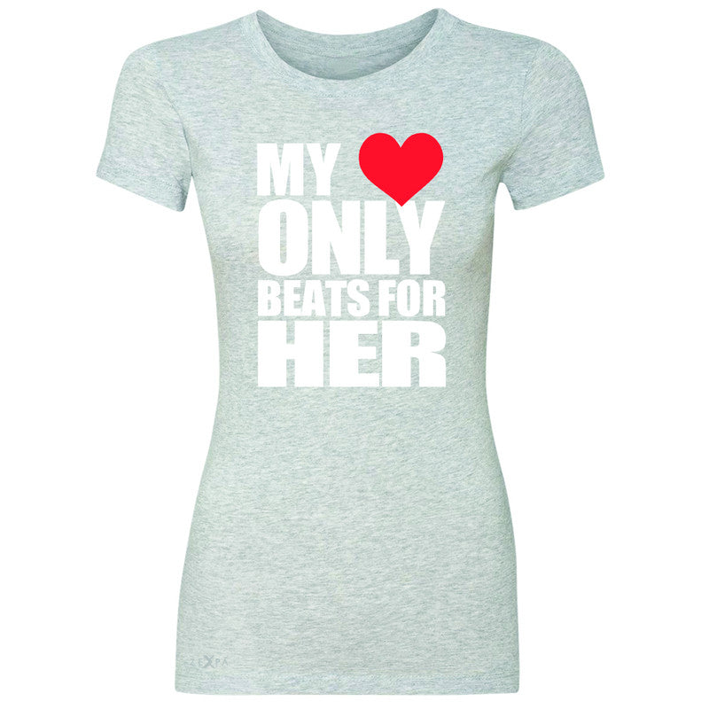 Zexpa Apparel™ My Heart Only Beats For Her Women's T-shirt Couple Matching July Tee - Zexpa Apparel Halloween Christmas Shirts