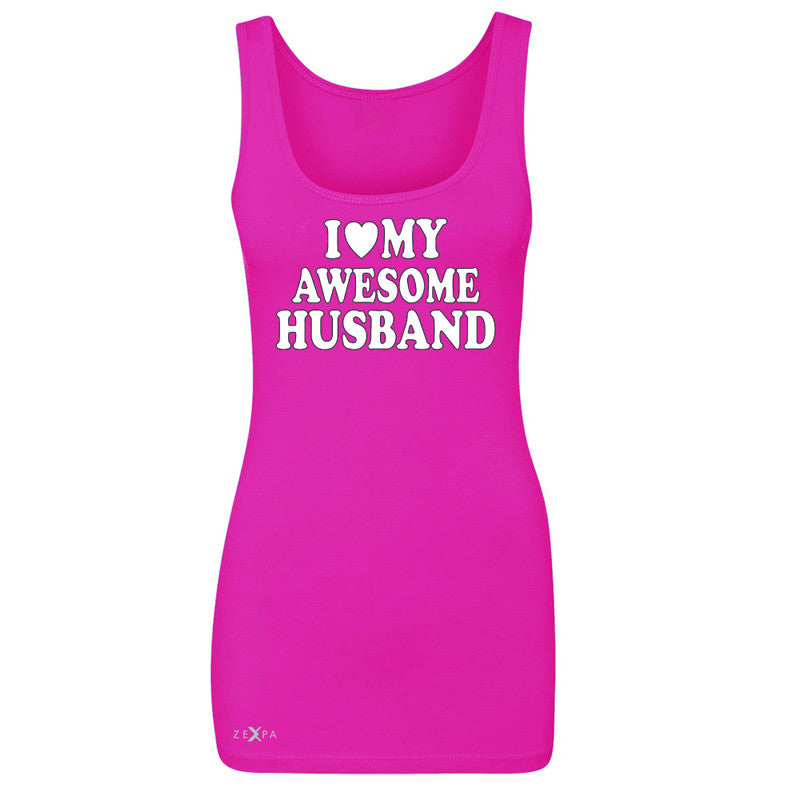 I Love My Awesome Husband Women's Tank Top Couple Matching Feb 14 Sleeveless - Zexpa Apparel - 2