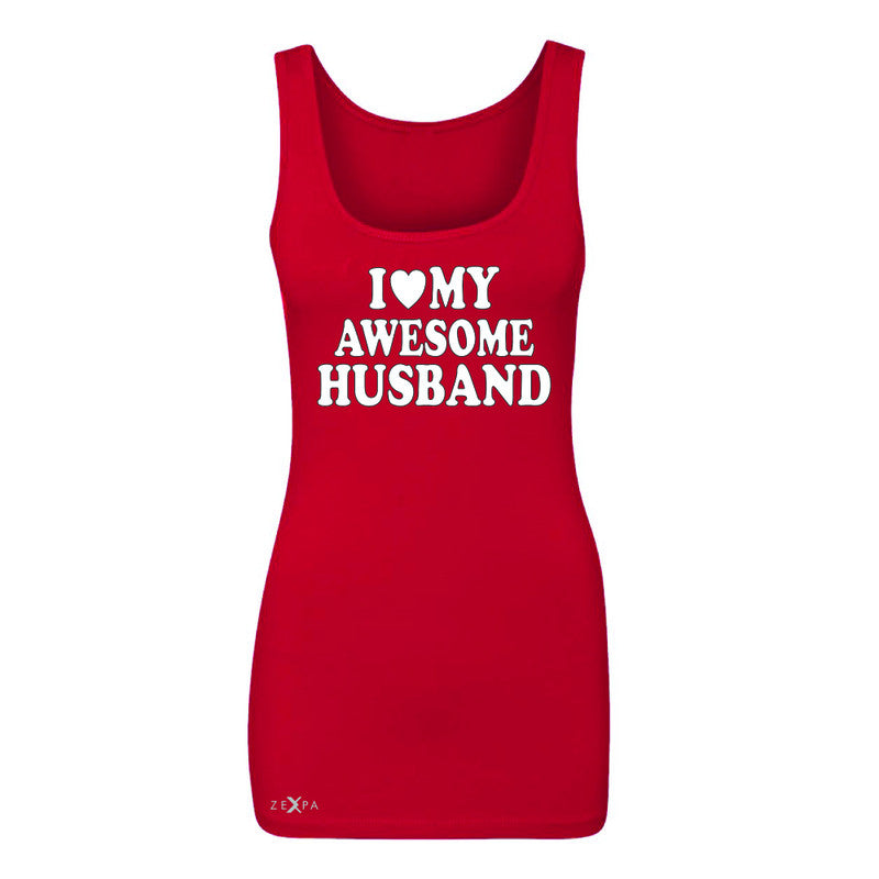 I Love My Awesome Husband Women's Tank Top Couple Matching Feb 14 Sleeveless - Zexpa Apparel - 3