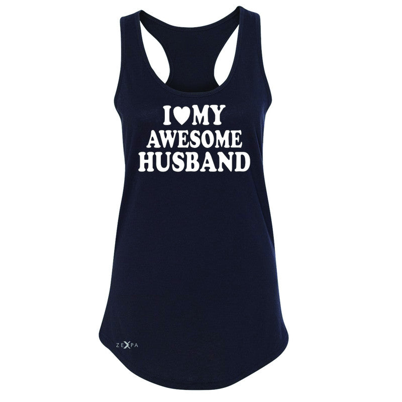 I Love My Awesome Husband Women's Racerback Couple Matching Feb 14 Sleeveless - Zexpa Apparel - 1