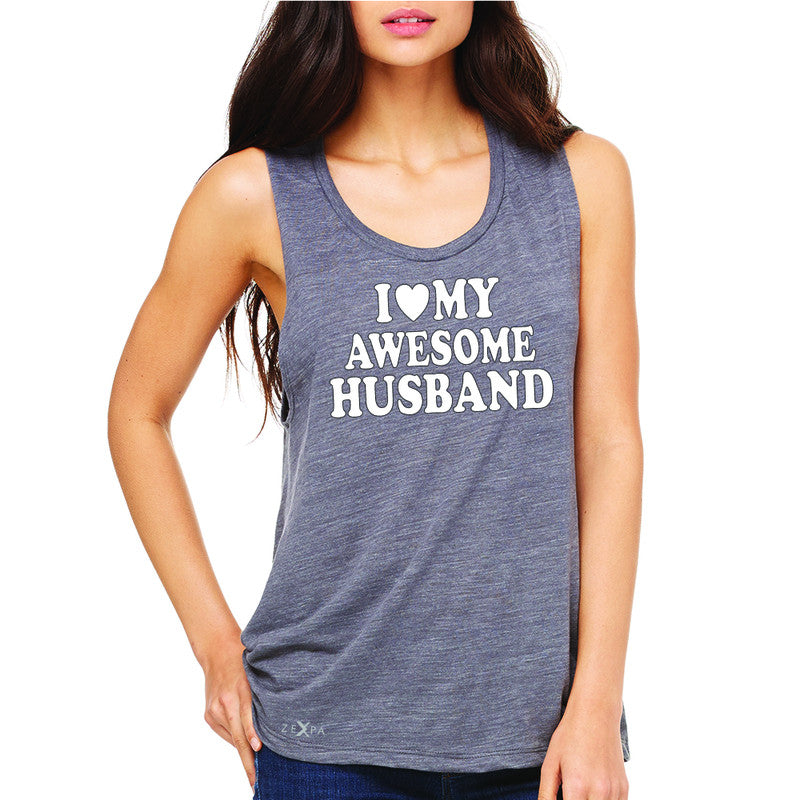 I Love My Awesome Husband Women's Muscle Tee Couple Matching Feb 14 Sleeveless - Zexpa Apparel - 2