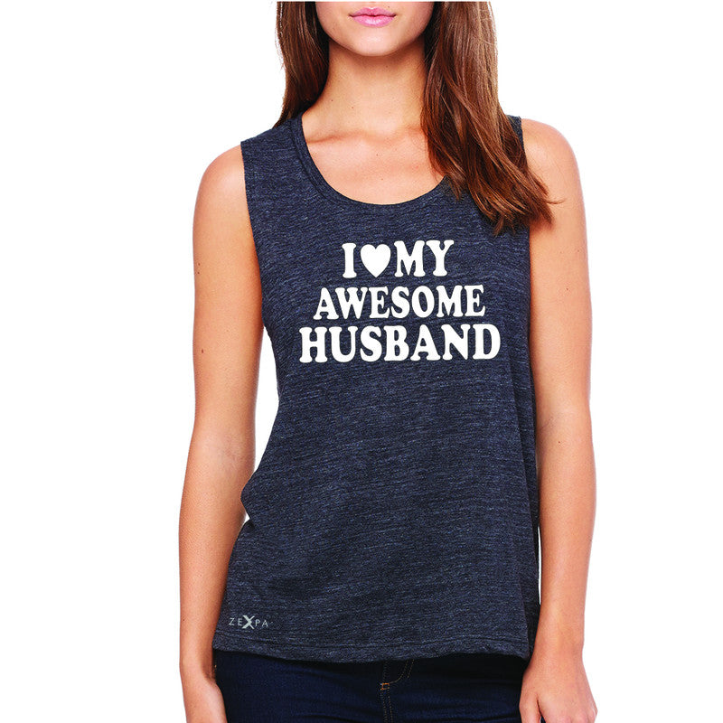 I Love My Awesome Husband Women's Muscle Tee Couple Matching Feb 14 Sleeveless - Zexpa Apparel - 1
