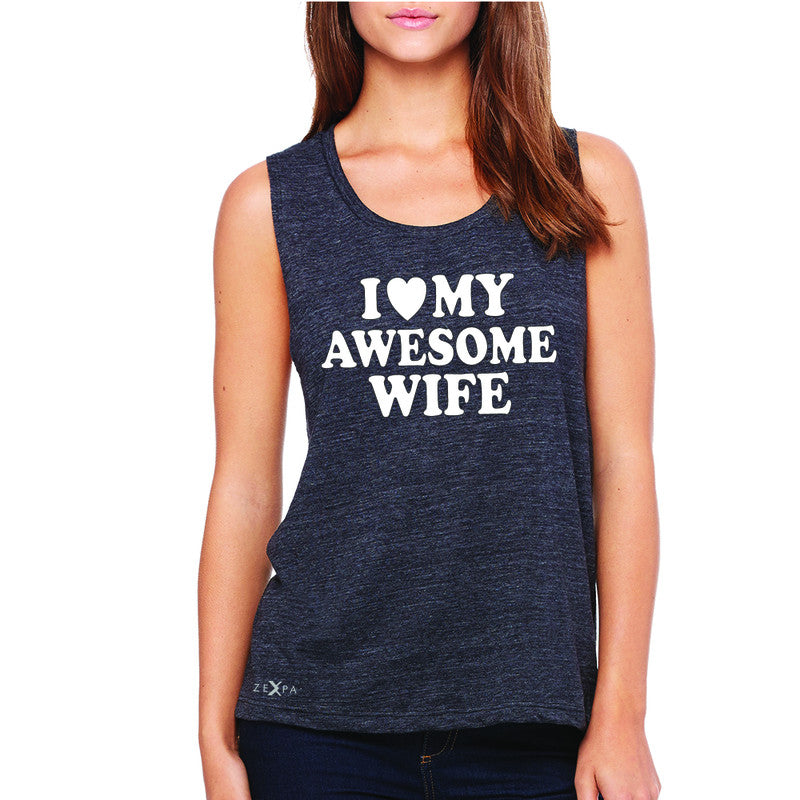 I Love My Awesome Wife Women's Muscle Tee Couple Matching Feb 14 Sleeveless - Zexpa Apparel - 1