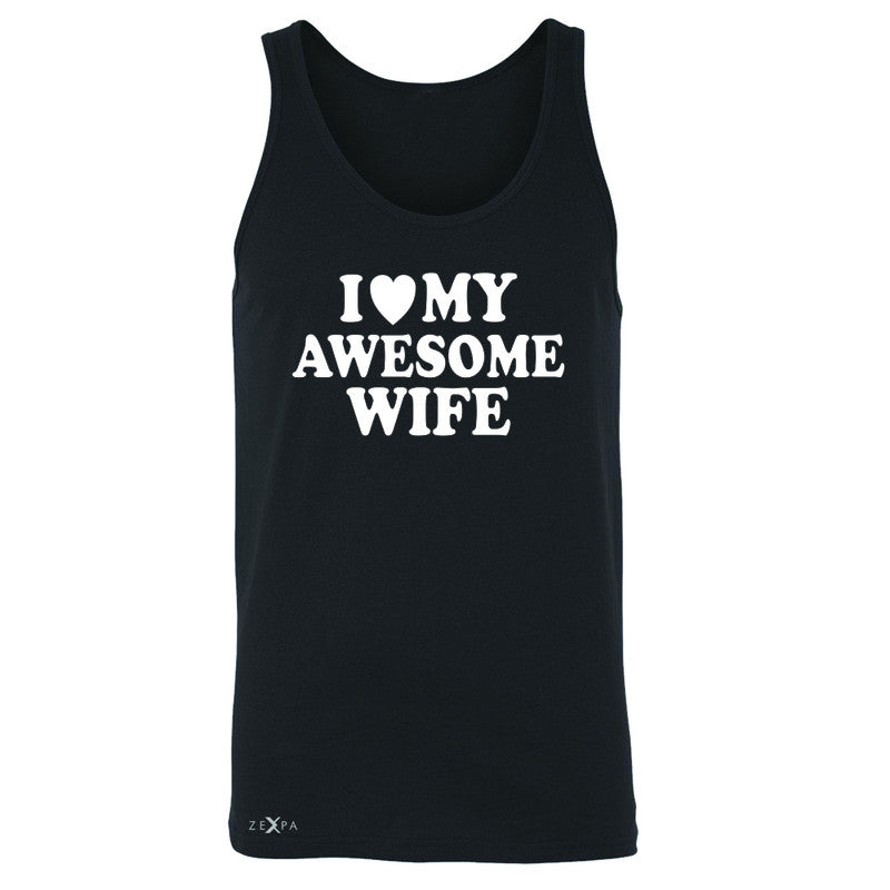 I Love My Awesome Wife Men's Jersey Tank Couple Matching Feb 14 Sleeveless - Zexpa Apparel - 1