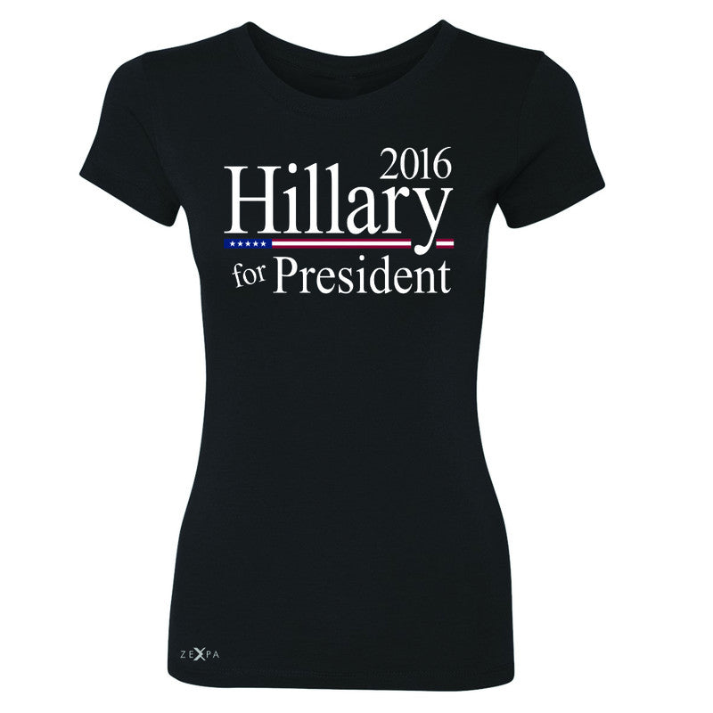 Hillary  for President 2016 Campaign Women's T-shirt Politics Tee - Zexpa Apparel - 1