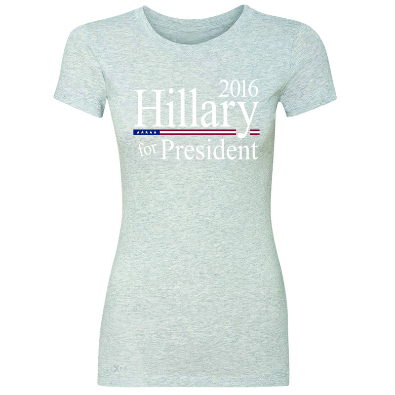 Hillary  for President 2016 Campaign Women's T-shirt Politics Tee - Zexpa Apparel - 2