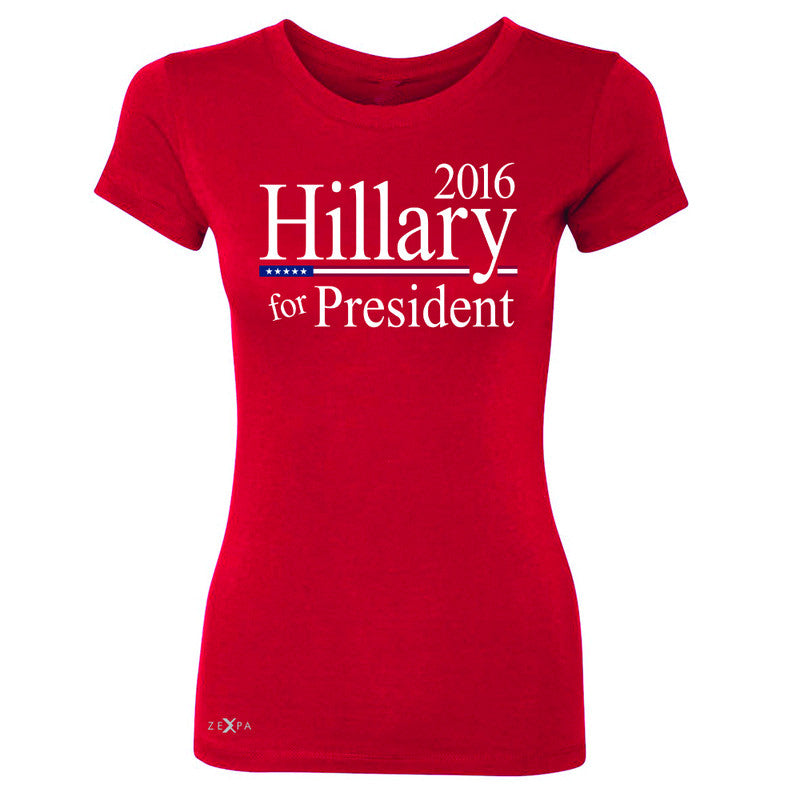 Hillary  for President 2016 Campaign Women's T-shirt Politics Tee - Zexpa Apparel - 4