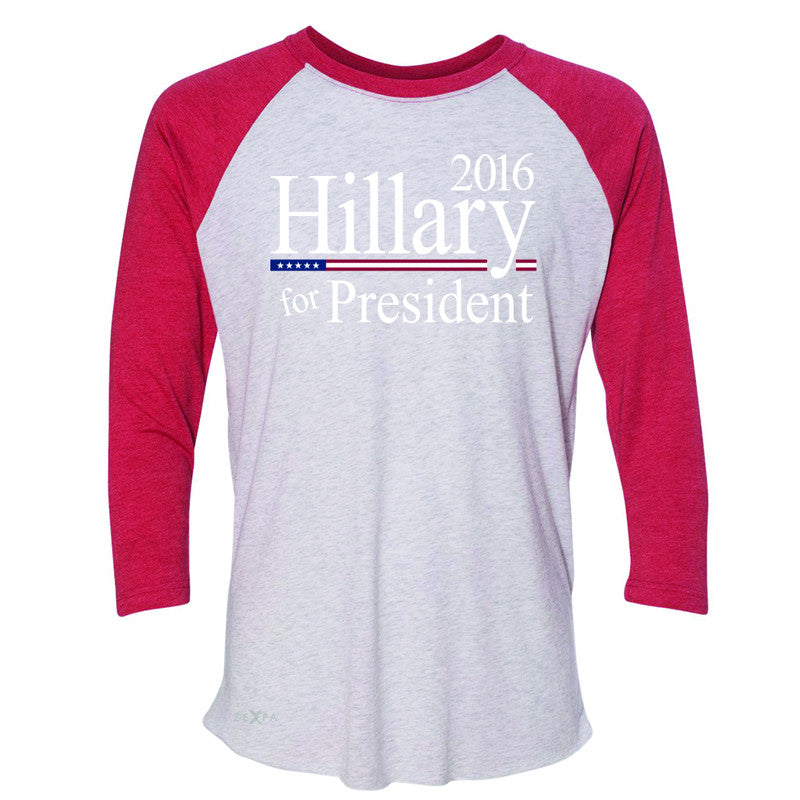 Hillary  for President 2016 Campaign 3/4 Sleevee Raglan Tee Politics Tee - Zexpa Apparel - 2