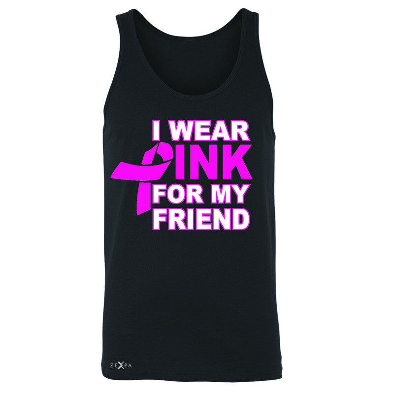 I Wear Pink For My Friend Men's Jersey Tank Breast Cancer Awareness Sleeveless - Zexpa Apparel - 1