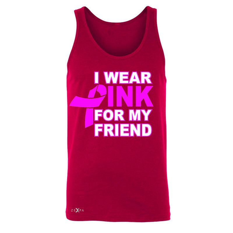 I Wear Pink For My Friend Men's Jersey Tank Breast Cancer Awareness Sleeveless - Zexpa Apparel - 4
