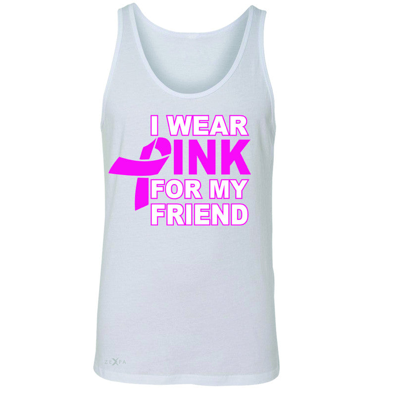 I Wear Pink For My Friend Men's Jersey Tank Breast Cancer Awareness Sleeveless - Zexpa Apparel - 5