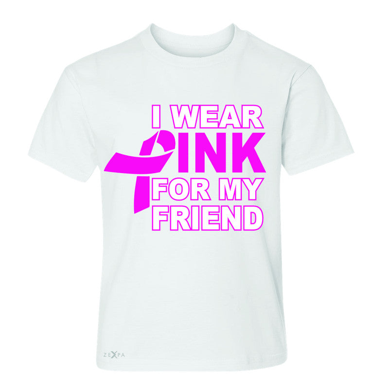 I Wear Pink For My Friend Youth T-shirt Breast Cancer Awareness Tee - Zexpa Apparel - 5