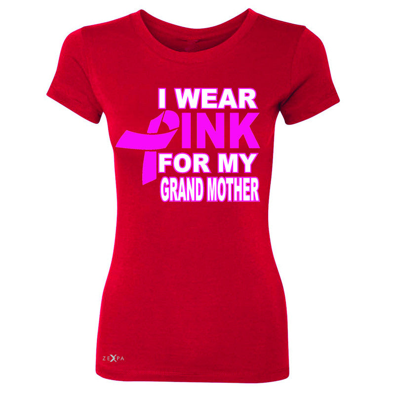 I Wear Pink For My Grand Mother Women's T-shirt Breast Cancer Awareness Tee - Zexpa Apparel - 4
